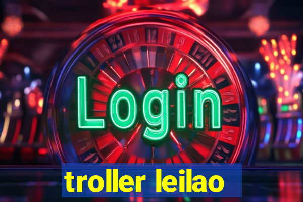 troller leilao